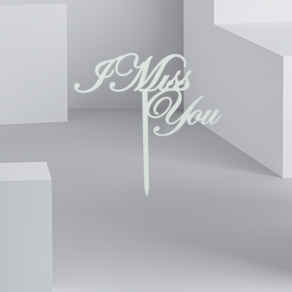 I Miss You Arcylic Stick - Buy in Qatar | 24 Hour Flower